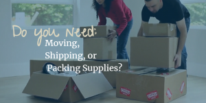 Moving, Shipping, Packing Supplies